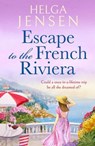 Escape to the French Riviera - Helga Jensen - 9781804369340