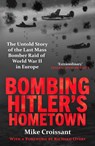 Bombing Hitler's Hometown - Mike Croissant - 9781804369586