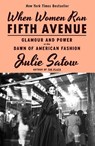 When Women Ran Fifth Avenue - Julie Satow - 9781804369890