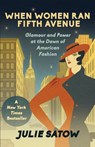 When Women Ran Fifth Avenue - Julie Satow - 9781804369906