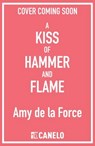 A Kiss of Hammer and Flame - Amy de la Force - 9781804369951