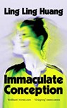 Immaculate Conception - Ling Ling Huang - 9781804369999