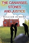 The Canarsee, Stones and Justice - William Dumont - 9781804393444