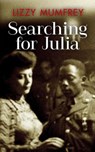 Searching for Julia - Lizzy Mumfrey - 9781804430477