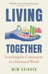 Living Together - Mim Skinner - 9781804440803