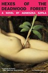 Hexes of the Deadwood Forest - Agnieszka Szpila - 9781804443910