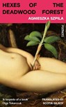 Hexes of the Deadwood Forest - Agnieszka Szpila - 9781804443910