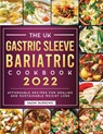 The Gastric Sleeve Bariatric Cookbook - Naomi Burrows - 9781804461334
