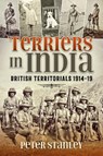 Terriers in India: British Territorials 1914-19 - Peter Stanley - 9781804510513