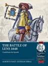 The Battle of Lens 1648 - Alberto Raul Esteban Ribas - 9781804516812