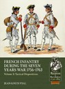 French Infantry during the Seven Years War 1756-1763 Volume 3 - Jean-Louis Vial - 9781804518205