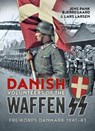 Danish Volunteers of the Waffen-SS - Jens Pank Bjerregaard ; Lars Larsen - 9781804518434
