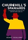 Churchill's Spaniards - Sean F Scullion - 9781804518465