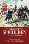 The Battle of Spicheren August 6th 1870 - G.F.R Henderson - 9781804518502