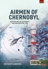 Airmen of Chernobyl - Krzysztof Dabrowski - 9781804518687