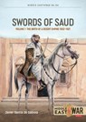 Swords of Saud Volume 1 - Javier Garcia de Gabiola ; Tom Cooper - 9781804518731