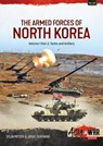 The Armed Forces of North Korea Volume 1 Part 2 - Stijn Mitzer ; Joost Oliemans - 9781804519660