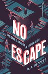 No Escape - M.A. Bennett - 9781804536216