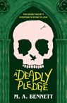 A Deadly Pledge - M.A. Bennett - 9781804536230