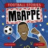 Football Stories: Mbappe - Simon Mugford - 9781804538036