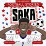 Football Stories: Saka - Simon Mugford - 9781804538173