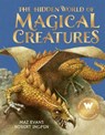 The Hidden World of Magical Creatures - Maz Evans - 9781804538265