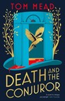Death and the Conjuror - Tom Mead - 9781804540893