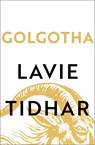 Golgotha - Lavie Tidhar - 9781804543566