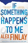 If Something Happens to Me - Alex Finlay - 9781804546383