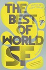 The Best of World SF - Lavie Tidhar - 9781804548059