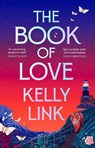 The Book of Love - Kelly Link - 9781804548455