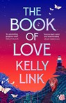 The Book of Love - Kelly Link - 9781804548462