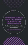 Consciousness and Creativity in Artificial Intelligence - Jon-Arild (Kristiania University College Johannessen - 9781804551622