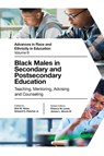 Black Males in Secondary and Postsecondary Education - Erik M. (George Mason University Hines ; Edward C. Fletcher ; James L. (The Ohio State University Moore III - 9781804555798