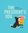 The President's Dog - Peter Donnelly - 9781804580745