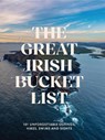The Great Irish Bucket List - Gill Books - 9781804580899