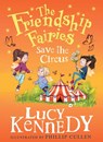 The Friendship Fairies Save the Circus - Lucy Kennedy - 9781804582190