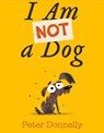 I Am Not a Dog - Peter Donnelly - 9781804585139