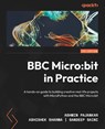 BBC Micro - Ashwin Pajankar ; Abhishek Sharma ; Sandeep Saini - 9781804610121