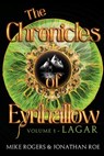 The Chronicles of Eynhallow Volume 1 - Lagar - Mike Rogers ; Jonathan Roe - 9781804680018