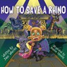 How to Save a Rhino - John Warren - 9781804680070