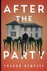 After the Party - Sharon Dempsey - 9781804680834