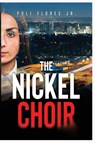The Nickel Choir - Poli Flores Jr. - 9781804680964
