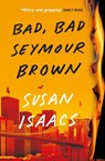 Bad, Bad Seymour Brown - Susan Isaacs - 9781804710159