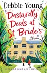 Dastardly Deeds at St Bride's - Debbie Young - 9781804830321