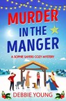 Murder in the Manger - Debbie Young - 9781804830765