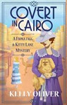 Covert in Cairo - Kelly Oliver - 9781804831700