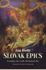 The Slovak Epics - Ján Hollý - 9781804841952