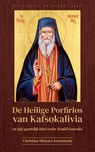 De Heilige Porfirios van Kafsokalivia en zijn geestelijk kind vader Daniël Gouvalis - Christina Nikitara-Kremmyda - 9781804842645
