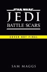 Star Wars Jedi: Battle Scars - Sam Maggs - 9781804944417